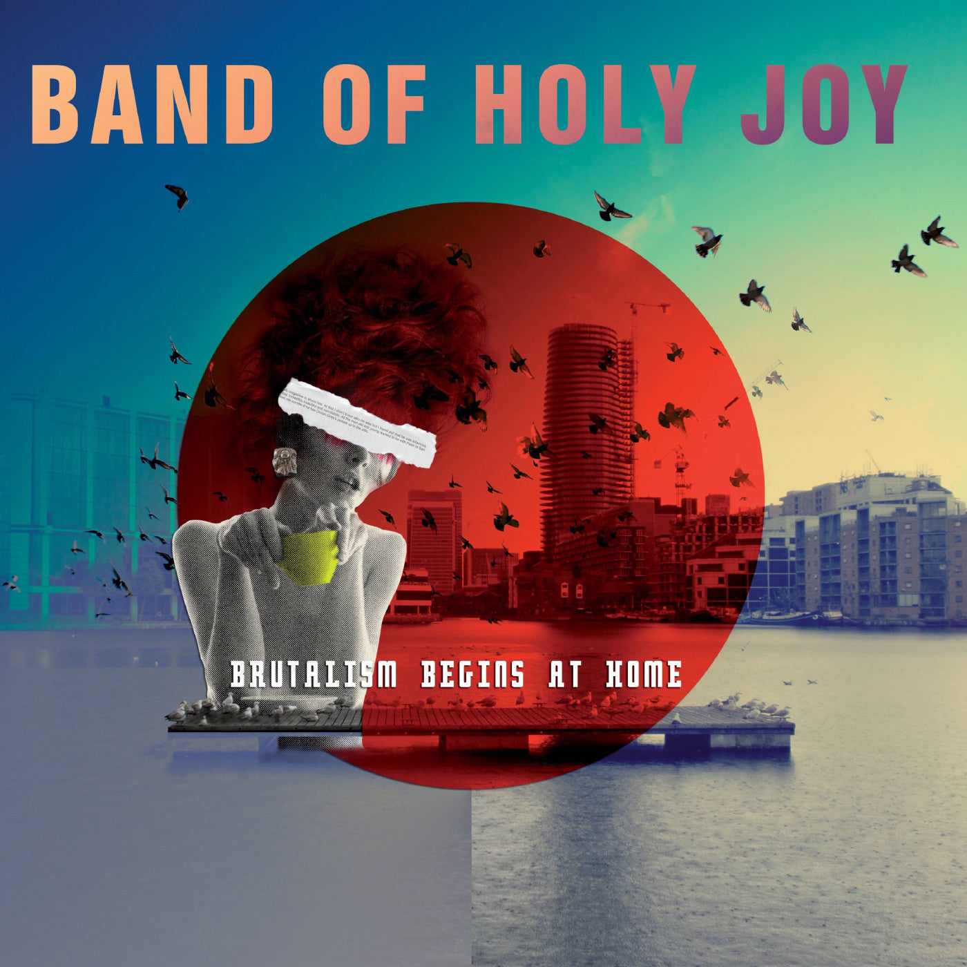Band Of Holy Joy - Brutalism Begins At Home |