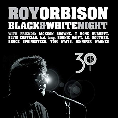 Roy Orbison - Black & White Night 30 |