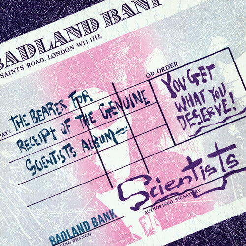 Scientists - You Get What You Deserve |