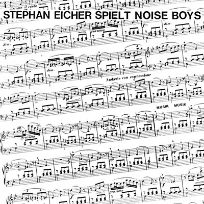 Stephan Eicher Spielt Noise Boys |
