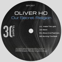 OLIVER HO - OUR SECRET RELIGION (VINYL 12") |