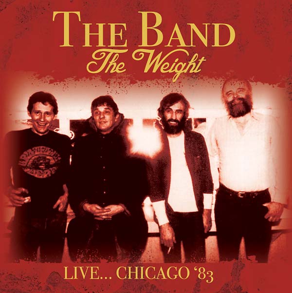 The Weight: Live... Chicago '83 |