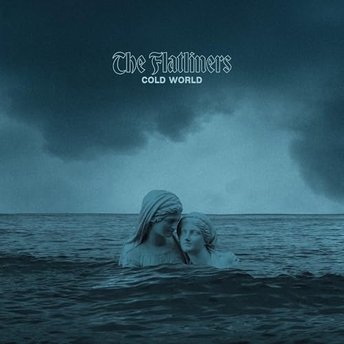 The Flatliners - Cold World |