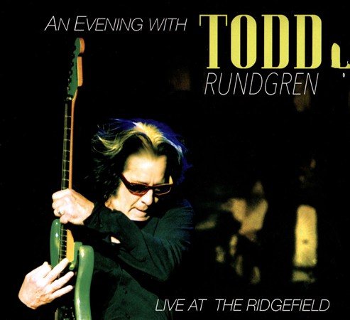 An Evening With Todd Rundgren-Live At The Ridgefield (With DVD) |