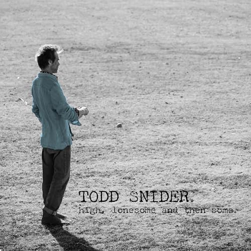 Todd Snider - And Then Some High, Lonesome |