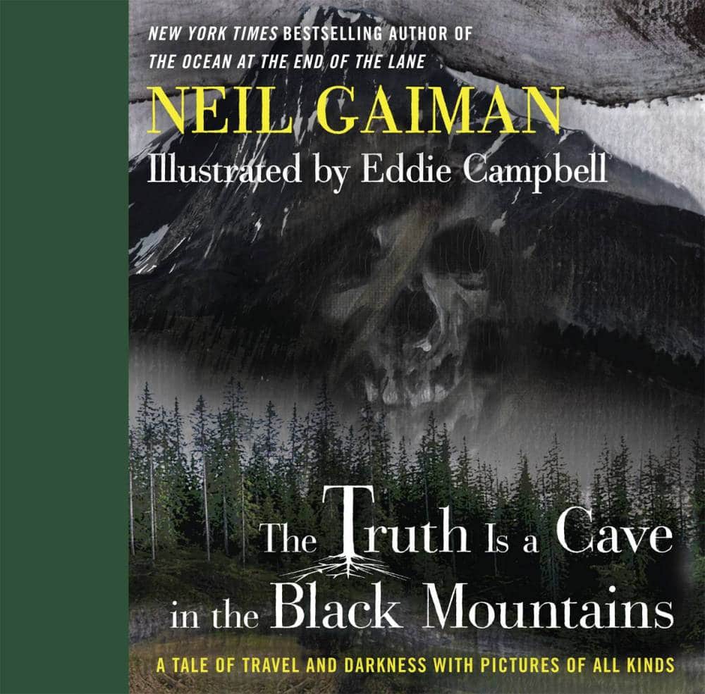 The Truth Is a Cave in the Black Mountains: A Tale of Travel and Darkness with Pictures of All Kinds