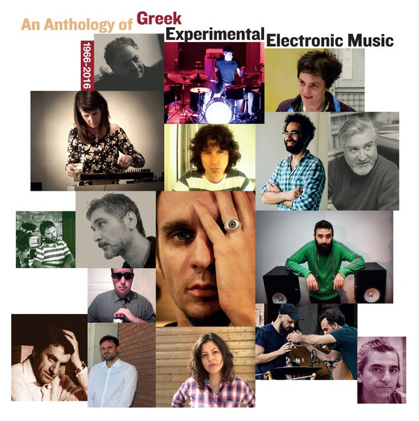 An Anthology of Greek Experimental Electronic Music 1966-2016 |