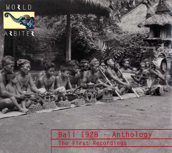 Bali 1928 - Anthology: The First Recordings |