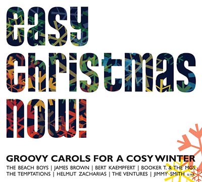 Easy Christmas Now! Groovy Carols For A Cosy Winter |