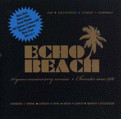 Echo Beach 30th Anniversary Remixes |
