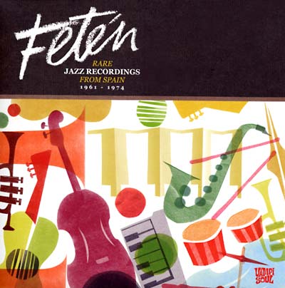 Feten: Rare Jazz Recordings from Spain 1961-1974 |