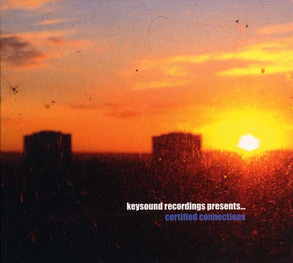 Keysound Recordings Presents... Certified Connections |