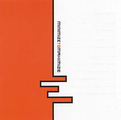 Minimize to Maximize |