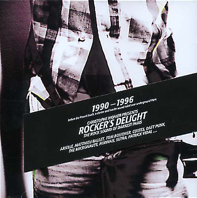 Rocker's Delight: The Rock Sound Of Darkest Paris 1990-96 |