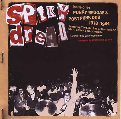 Spiky Dread: Issue One: Punky Reggae & Post Punk Dub 1978-1984 |