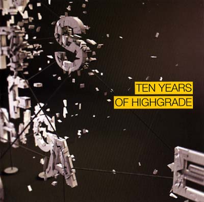 Ten Years Of Highgrade |