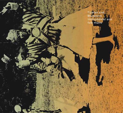 Tibetan and Bhutanese Instrumental and Folk Music |