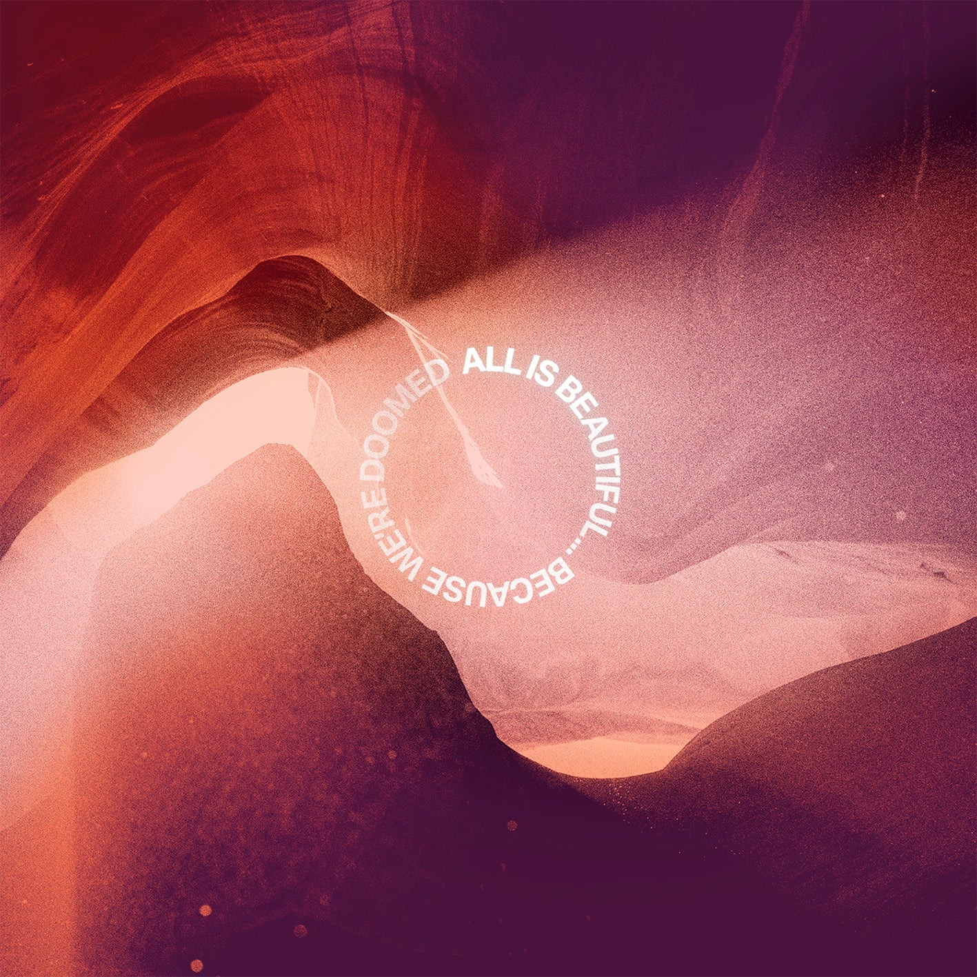 All Is Beautiful... Because We Are Doomed (Neon Pink/Purple Marbled VINYL) | Mint (M) Mint (M)