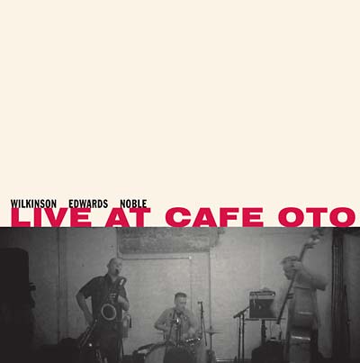 Live At Cafe Oto |