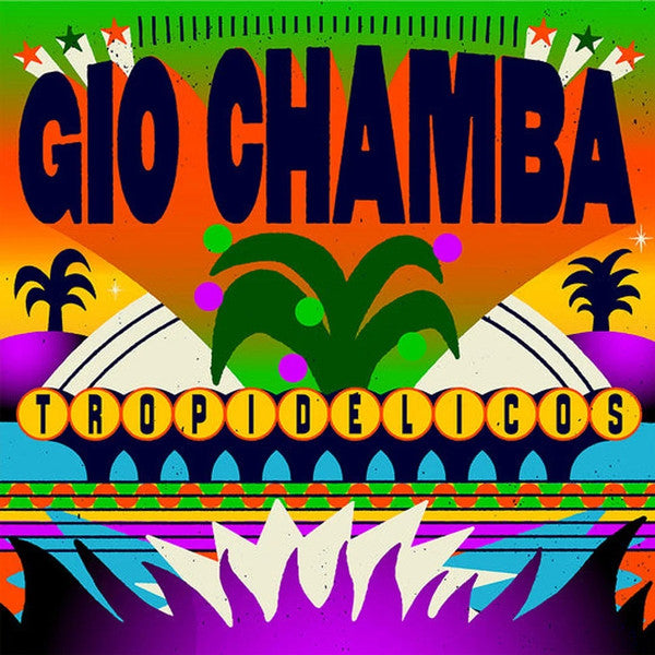 Gio Chamba - Tropidelicos (VINYL) | Mint (M) Mint (M)