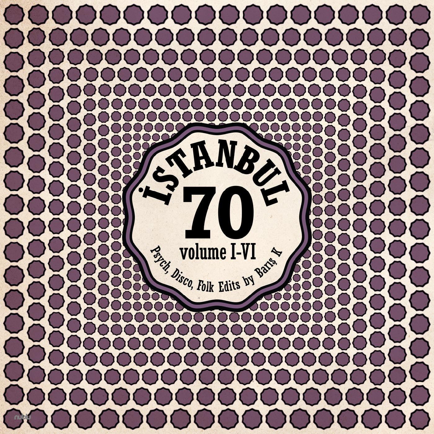 Various Artists - Istanbul 70: Psych, Disco, Folk Edits by Barış K Vol I-VI (INDIE EXCLUSIVE) |