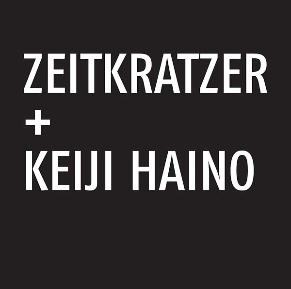 Zeitkratzer + Keiji Haino |