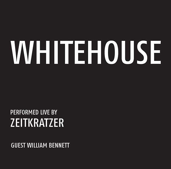 Whitehouse: Performed Live by Zeitkratzer |