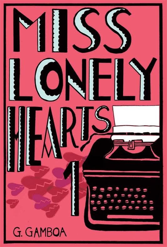 Miss Lonely Hearts #1 by Gabrielle Gamboa