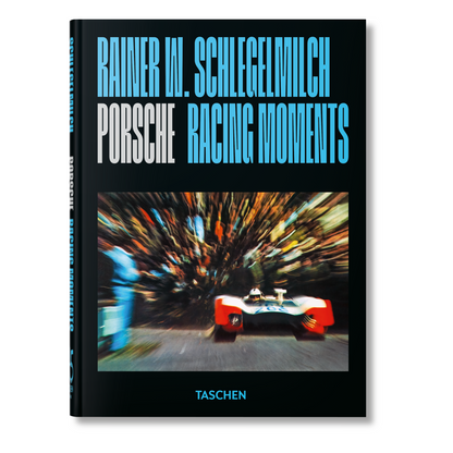 Rainer W. Schlegelmilch. Porsche Racing Moments. 45th Ed. (English)