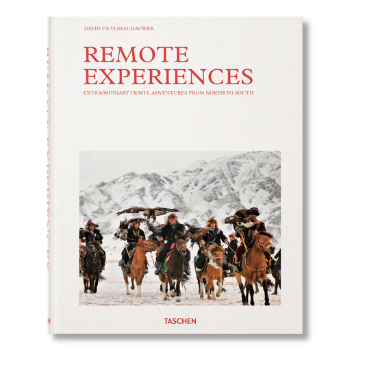 Remote Experiences. Extraordinary Travel Adventures from North to South (English)