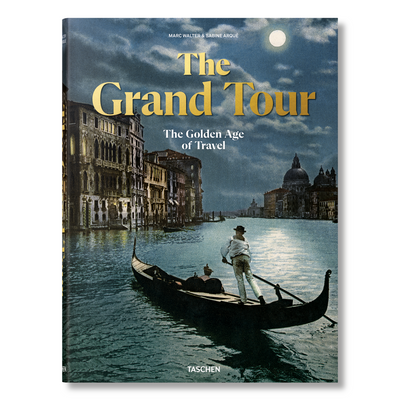The Grand Tour. The Golden Age of Travel (German, French, English)