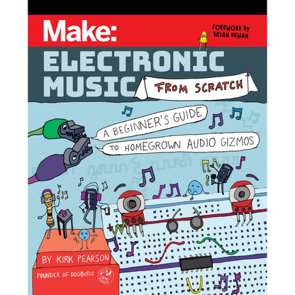Make: Electronic Music from Scratch