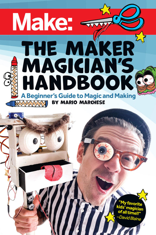 Make: The Maker Magicians Handbook