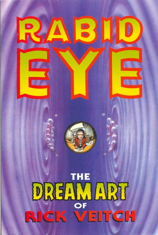 Rabid Eye: The Dream Art of Rick Veitch Volume 1