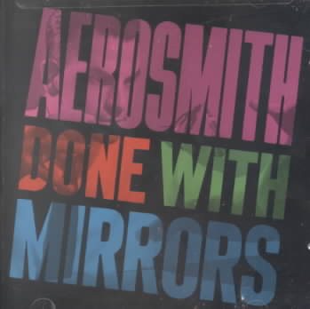 Aerosmith - DONE WITH MIRRORS |
