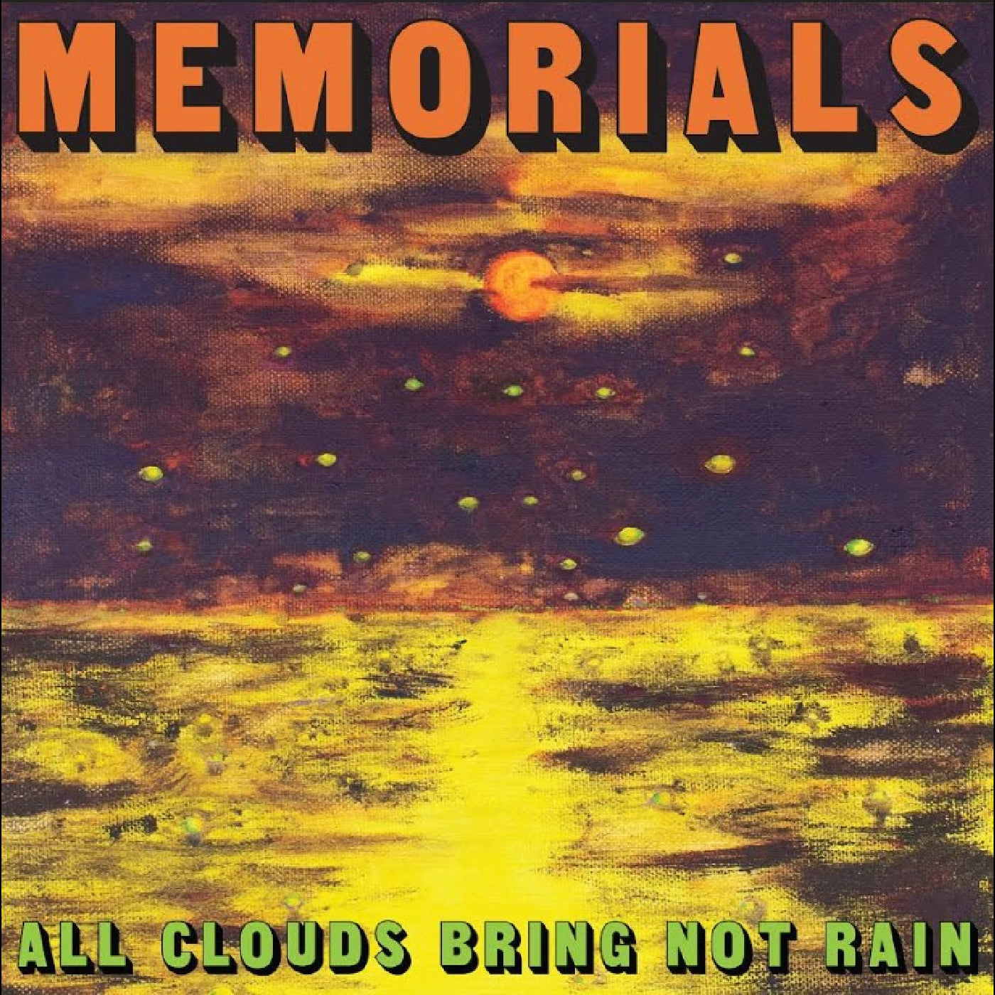 Memorials - All Clouds Bring Not Rain (YELLOW VINYL) | Mint (M) Mint (M)