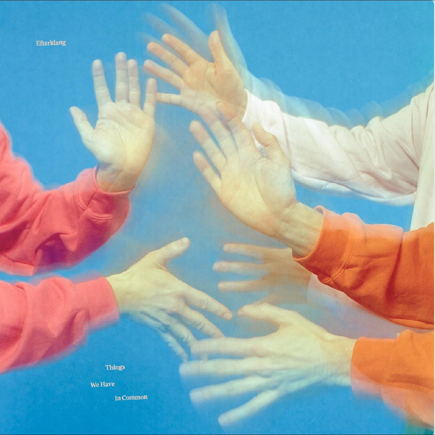 Efterklang - Things We Have In Common |