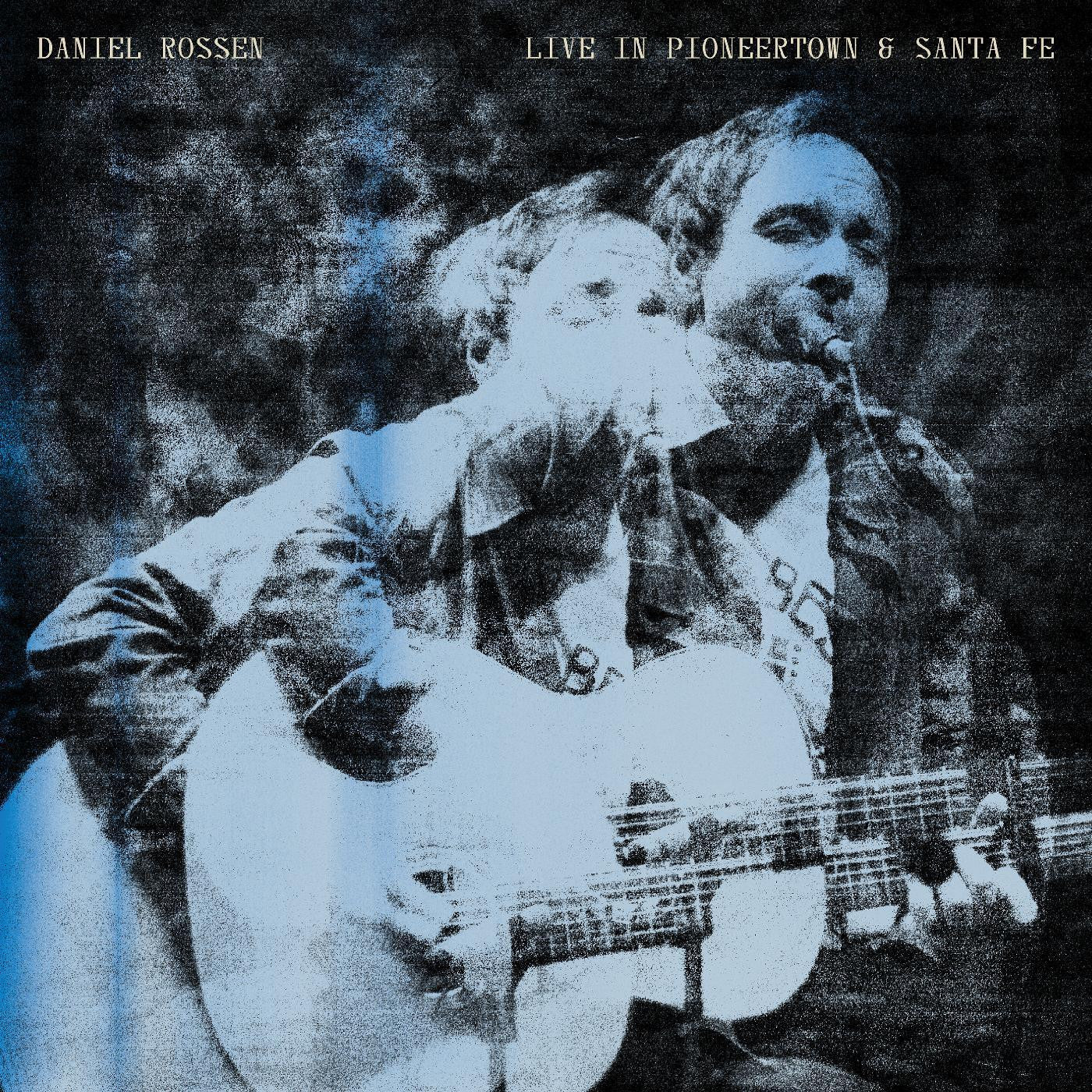 Rossen, Daniel - Live in Pioneertown & Santa Fe |