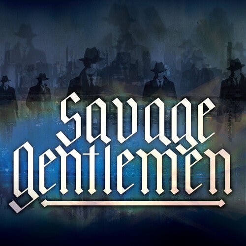 Savage Gentlemen - (PRESALE 5/22/26) Savage Gentlemen (VINYL) | Mint (M) Mint (M)