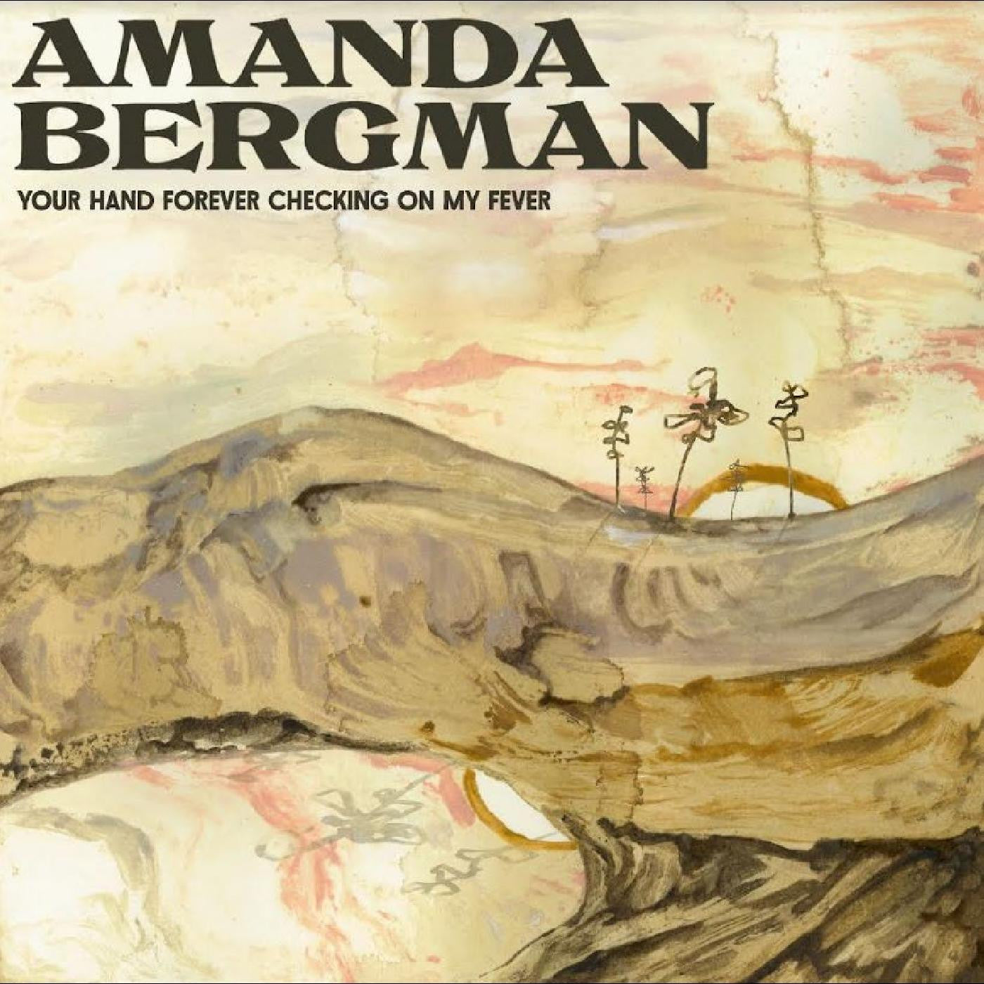 Bergman, Amanda - Your Hand Forever Checking On My Fever |