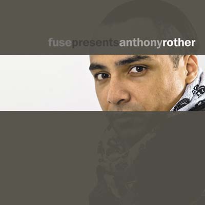 Fuse Presents Anthony Rother |