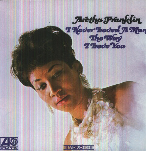 Aretha Franklin - I Never Loved a Man the Way I Love You [Import] (180 Gram Vinyl) |