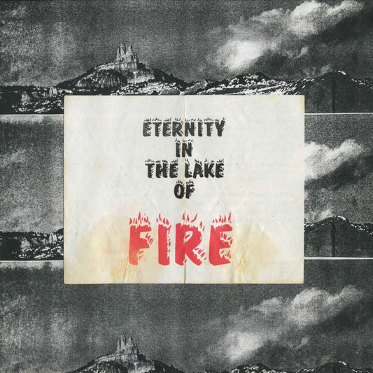 Eternity In The Lake of Fire |