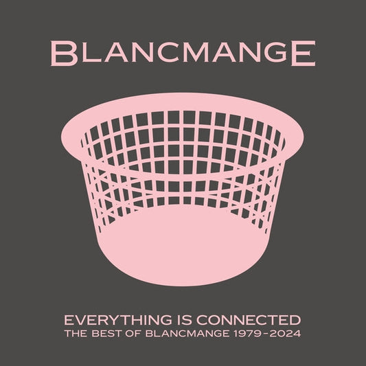 Everything Is Connected: The Best Of Blancmange 1979-2024 |