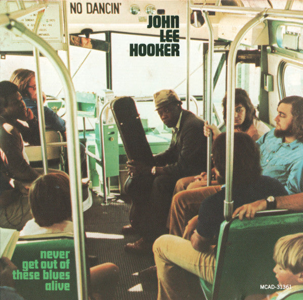 John Lee Hooker - Never Get Out Of These Blues Alive (CD) | Excellent+ (EX+) Near Mint (NM)