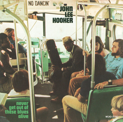 John Lee Hooker - Never Get Out Of These Blues Alive (CD) | Excellent+ (EX+) Near Mint (NM)