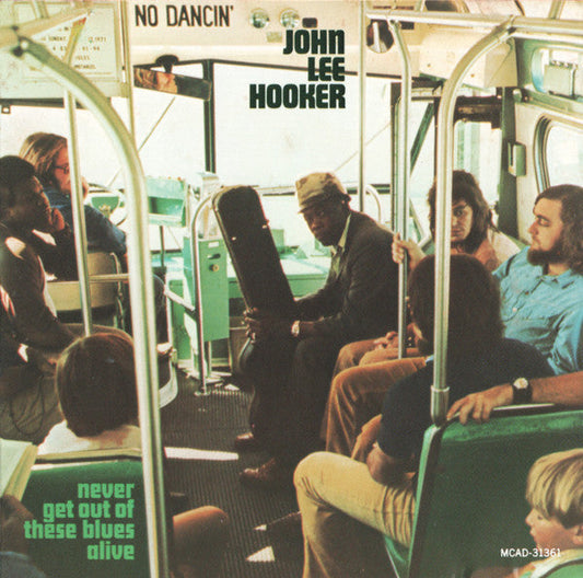 John Lee Hooker - Never Get Out Of These Blues Alive (CD) | Excellent+ (EX+) Near Mint (NM)