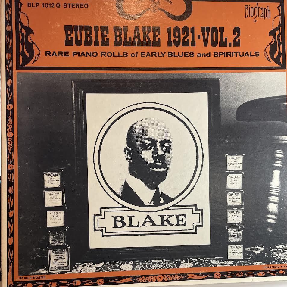 Eubie Blake - 1921 - Vol. 2 Rare Piano Rolls Of Early Blues And Spirituals (VINYL) | Very Good Plus (VG+) Excellent+ (EX+)