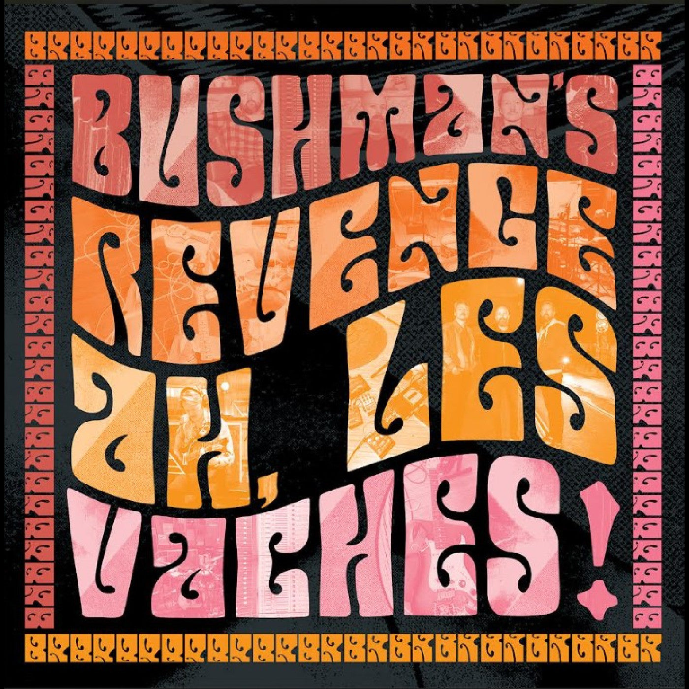 Bushman's Revenge - (PRESALE 7/3/26) Ah, Les Vaches (ORANGE VINYL) | Mint