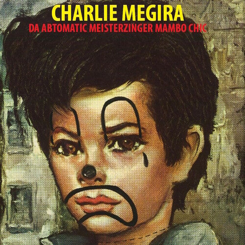 Charlie Megira - The Abtomatic Miesterzinger Mambo Chic |